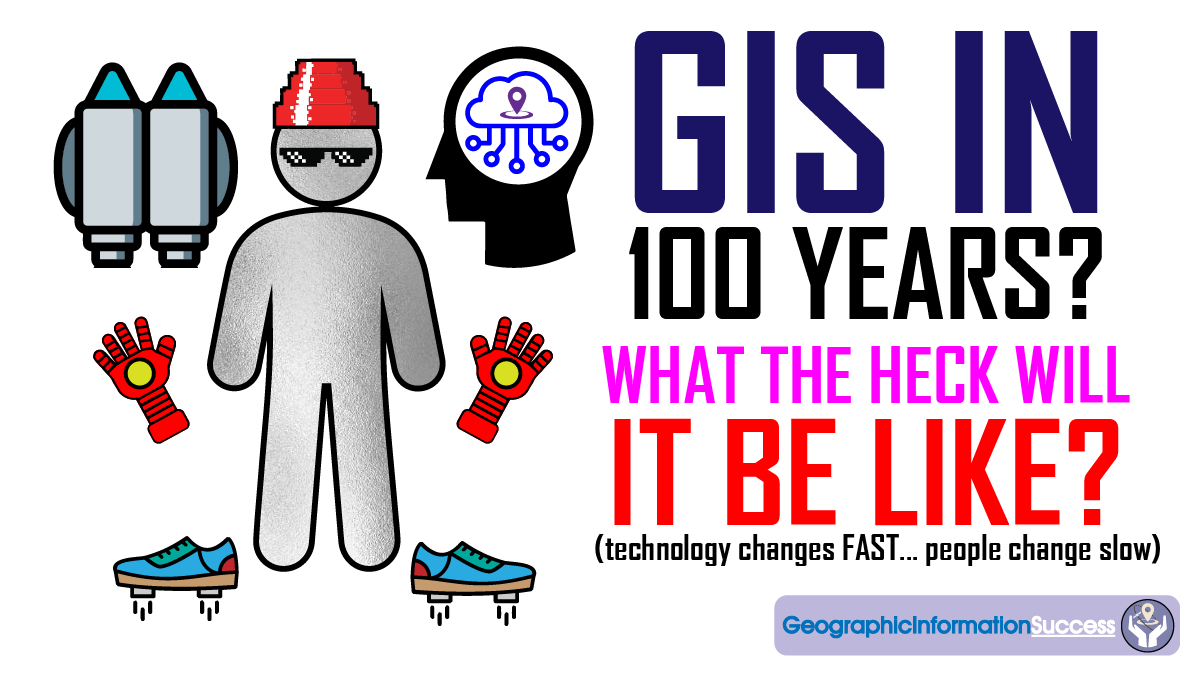 GIS in 100 Years... SILVER SUITS FOR YOU!